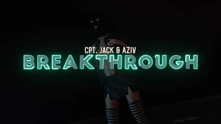 Cpt. Jack & AZIV - Breakthrough