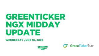 NGX Midday Trading Update June 10, 2026