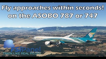 Master Quick Approaches on Boeing 787 & 747 | FSiPanel 2020 MSFS Tutorial