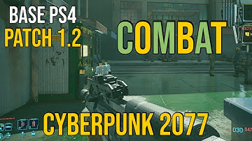 Cyberpunk 2077 Patch 1.2 Base PS4 Gameplay Roam & Combat Testing