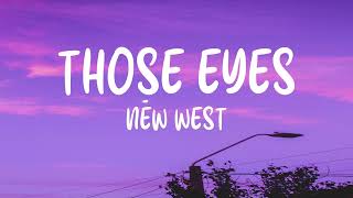 Video thumbnail of "Those Eyes | New West (Lyrics)"