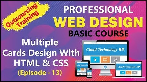 How To Create Multiple Cards Design With HTML & CSS - (Episode - 13) || Cloud Technology BD