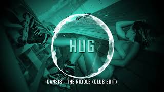 Cansis - The Riddle (Club Edit)