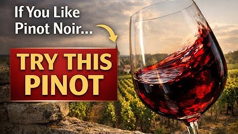 If You Like Pinot Noir, You Need to Try This Wine