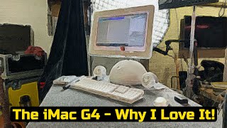 The iMac G4 - Why I Love It
