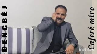 Dengbêj Caferê Mîro Ava gundê me. bi xulxul tê