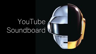 YouTube Soundboard for "Daft Punk - Harder, Better, Faster, Stronger" (keyboard needed)