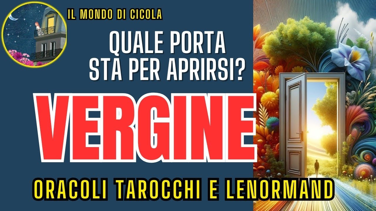♍ VERGINE ♍ Una grande forza di volontà ti fa uscire da una situazione pesante ♍🚪🔮✨