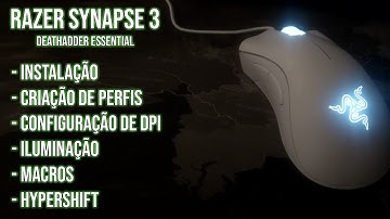 [Razer] Tutorial detalhado - Como configurar Mouse Razer no Razer Synapse 3