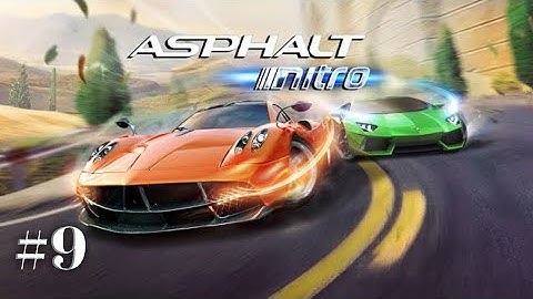 Asphalt Nitro | Part-9  | Gameplay | Fastest Cars | Android Walkthrough | Season-1 (iOS, Android)
