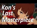 Satoshi Kon's Last Masterpiece: Paprika