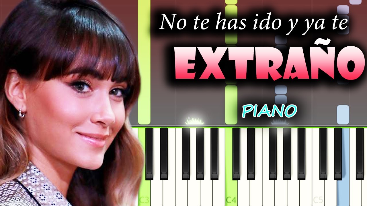 Aitana - NO TE HAS IDO Y YA TE EXTRAÑO | Piano Tutorial / Cover + Letra