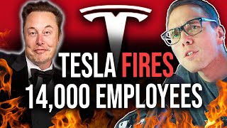 TESLA FIRES 14,000 WORKERS