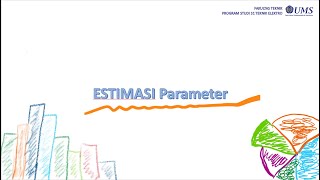 Parameter Estimation | Probability and Statistic | week 13 | UMS | FT | TE