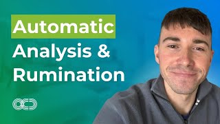 Automatic Analysis & Rumination