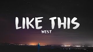 West - Like This (Lyrics) chords