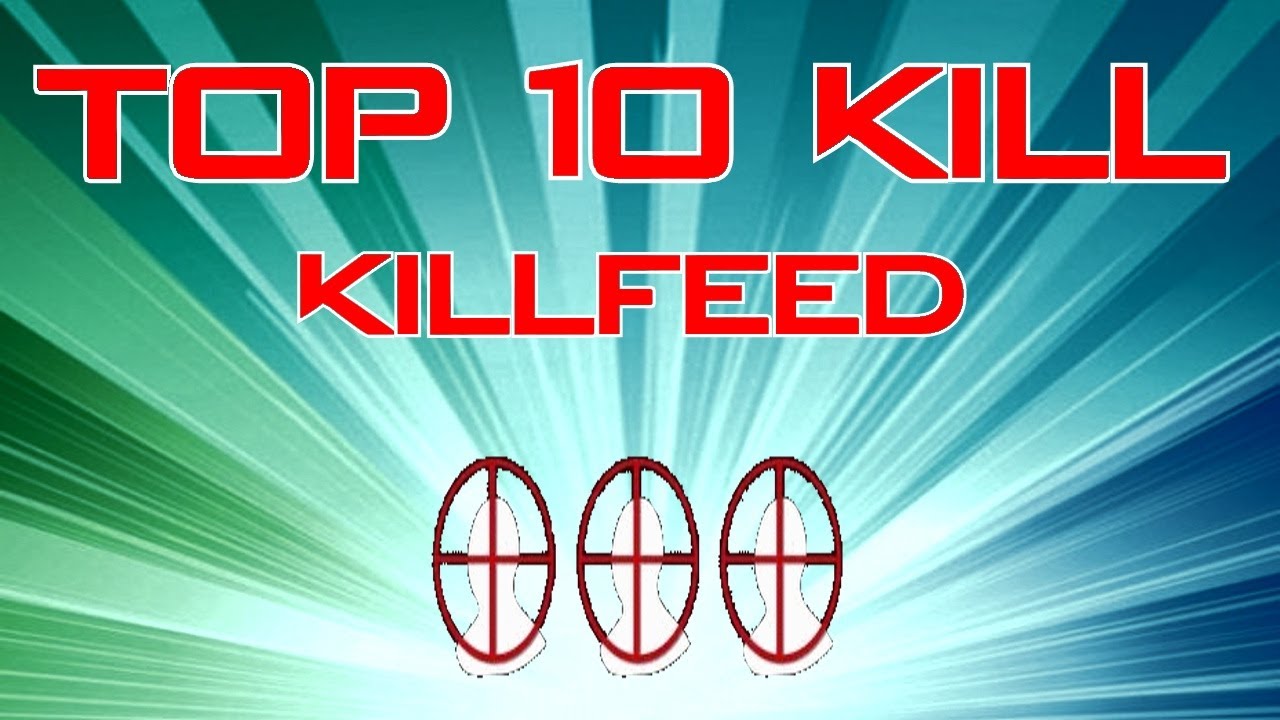 Top 10 Kill Episode 3 Spécial Killfeed YouTube