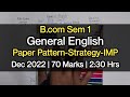 General English | Paper Pattern-Strategy-IMP | B.com Sem 1 | Dec 2022