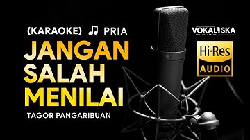 Jangan Salah Menilai - Tagor Pangaribuan | Karaoke | Tembang Kenangan | Nada Pria