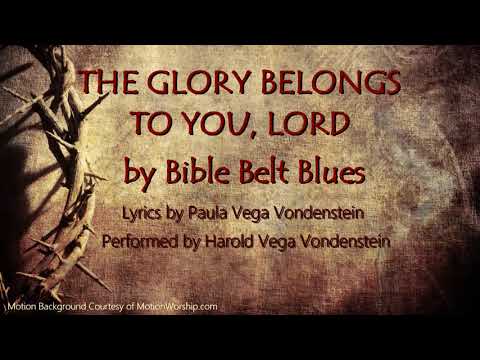 THE GLORY BELONGS TO YOU, LORD - Gospel Blues
