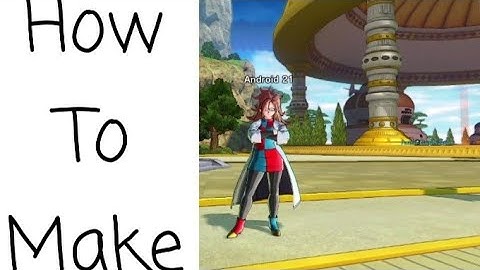 How To Make Android 21 in Dragon Ball Xenoverse 2! [DLC Required]
