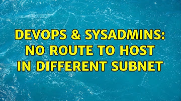 DevOps & SysAdmins: No route to host in different subnet (2 Solutions!!)