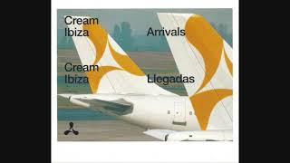 Cream Ibiza: Arrivals - CD1