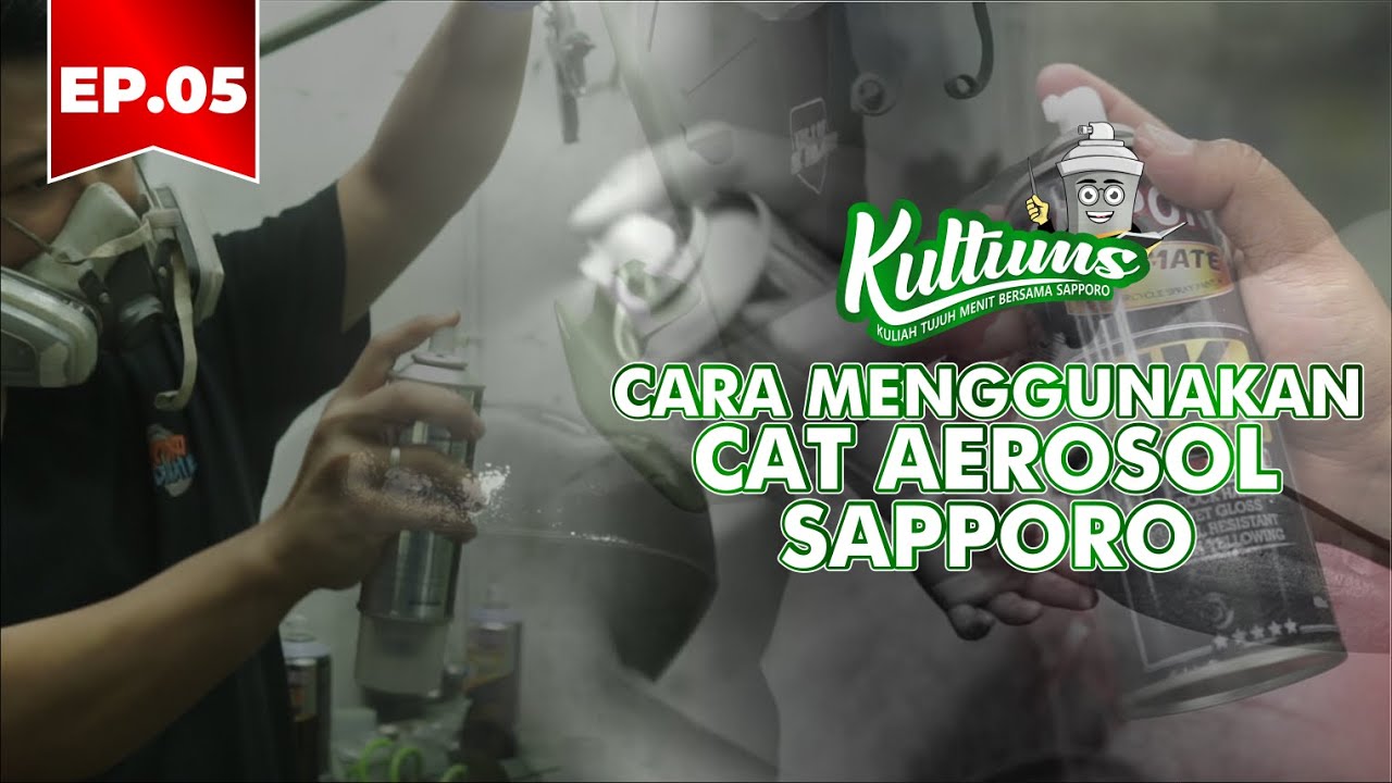 CARA MENGGUNAKAN CAT AEROSOL SAPPORO | KULTUMS EP. 5