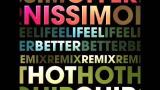 Hot Chip  I Feel Better offer Nissim Remix