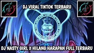 Download Lagu DJ NASTY GIRL X HILANG HARAPAN VIRAL TIKTOK TERBARU 2024 MP3