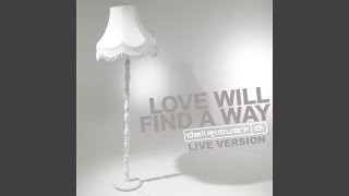 Love Will Find a Way [Live]