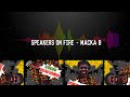 MACKA B -  SPEAKERS ON FIRE (Produced by SteadyMusic)