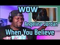 Angelina Jordan | When You Believe (Cover) of Whitney Houston and Mariah Carey | Reaction