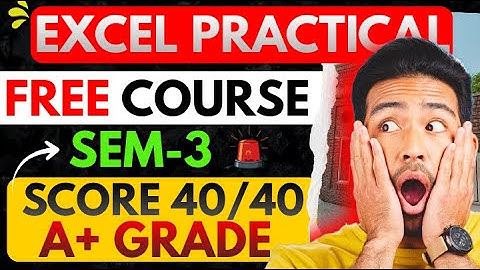 FREE SEM 3 LAB EXCEL PRACTICAL🔥🔥 | Confirm 40/40 | Bcom/Bcom(H) | Dec