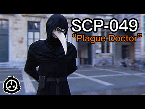 SCP-049 “Plague Doctor” | object class Euclid |