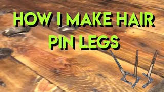 Making Hair Pin Legs