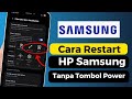 Cara Merestart HP Samsung Tanpa Tombol Power