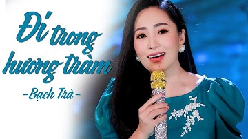 Đi Trong Hương Tràm - Bạch Trà | Trữ Tình Quê Hương Ngọt Ngào