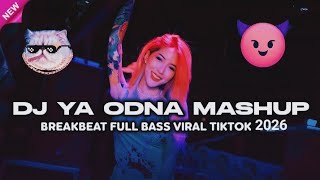 Dj Ya Odna Mashupbreakbeat  Bass Viral Tiktok 2026
