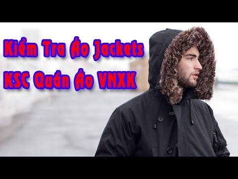 Cách Kiểm Tra Áo Jackets- KCS Ngành May Mặc (Quần Áo VNXK)
