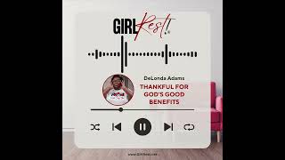 Girl Rest! PRAYER | Thankful for God's Good Benefits