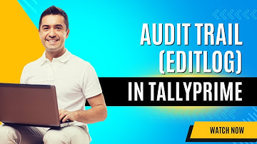 Audit Trail (EditLog) in TallyPrime | 13/4/24 | Webinar Training | #tallyprime #rspl #audittrail