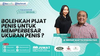 🔴BUGAR SEKSUAL: Bolehkah Pijat Penis Untuk Memperbesar Ukuran Penis ?