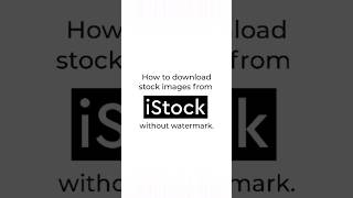 How to Download images form iStock without Watermark. #youtubeshort