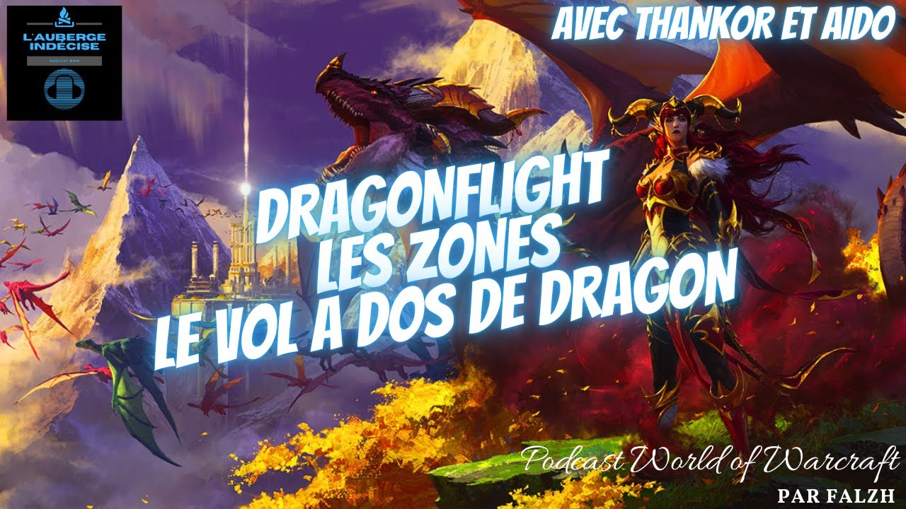 DRAGONFLIGHT LES ZONES , LE VOL AVEC AIDO ET THANKOR (podcast #17)