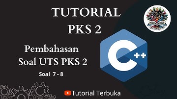 UTS PKS 2 TPB ITERA - Soal 7 dan 8