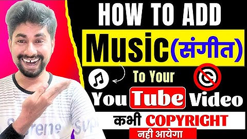 How To Add Music To Your YouTube Video || वीडियो पर 🎵 Music (संगीत) कैसे लगाये ?