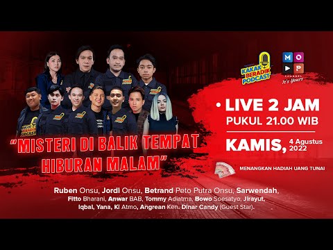 KAKAK BERADIK PODCAST LIVE 2 JAM | MISTERI DI BALIK TEMPAT HIBURAN MALAM