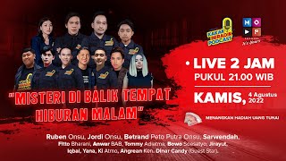 Kakak Beradik Podcast Live 2 Jam Misteri Di Balik Tempat Hiburan Malam