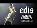 Edis Sakin Ol Benim Ol Harbiye Live 25 